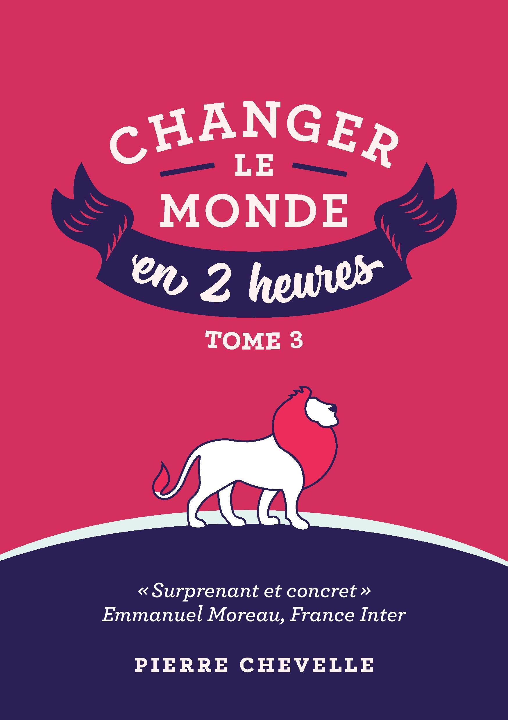 Changer le monde en 2 heures - Tome 3 couverture